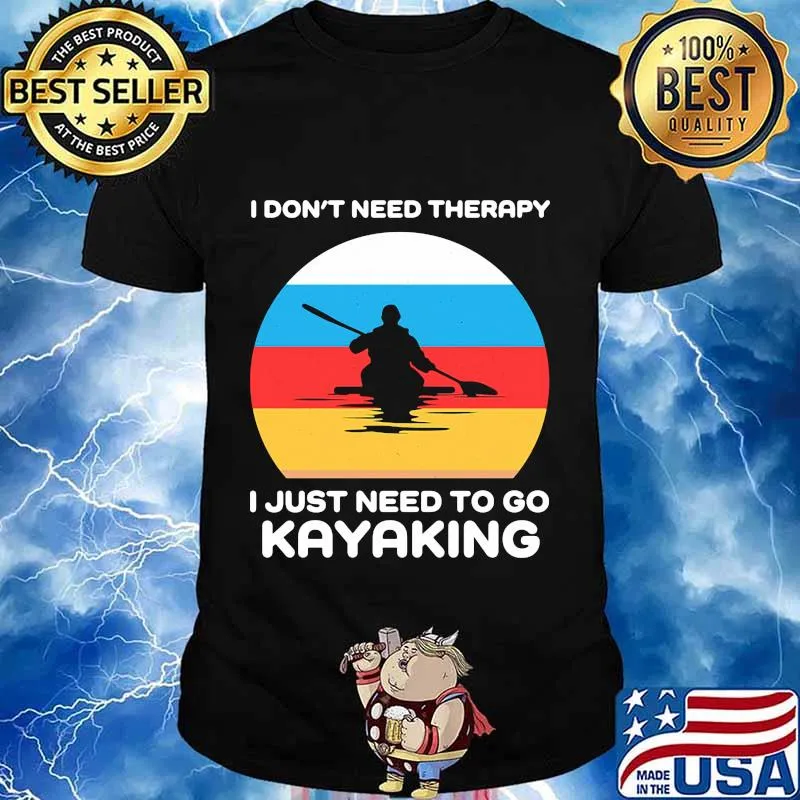 I don't need therapy i just need to go kayaking vintage retro shirt