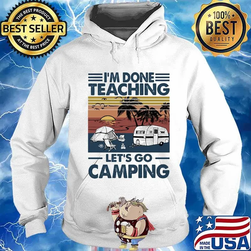 I don't teaching let's go camping vintage retro s Hoodie