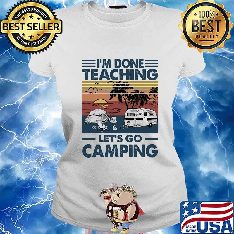 I don't teaching let's go camping vintage retro s Ladies tee