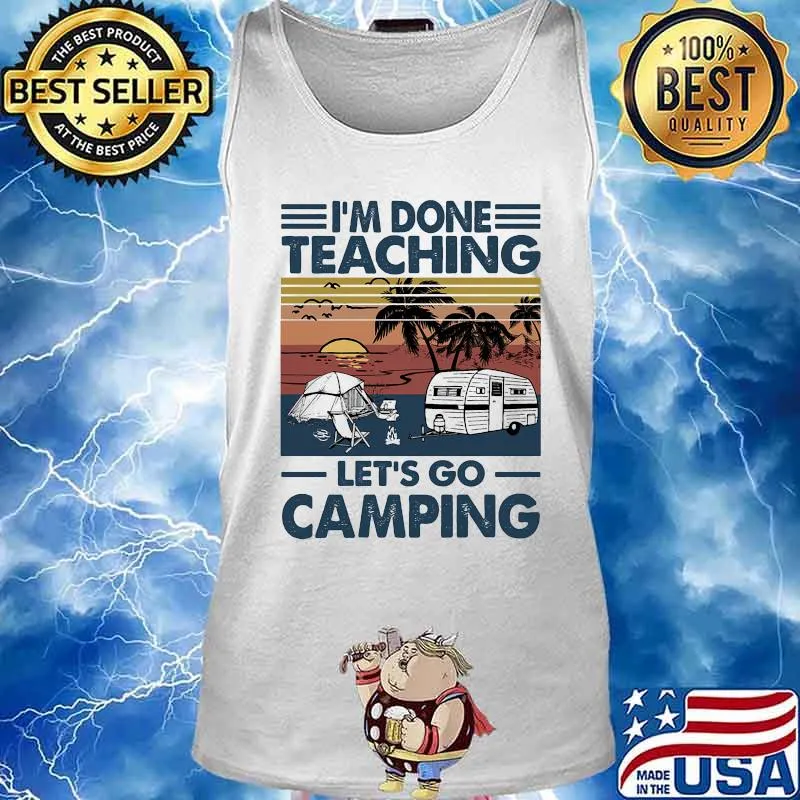 I don't teaching let's go camping vintage retro s Tank top