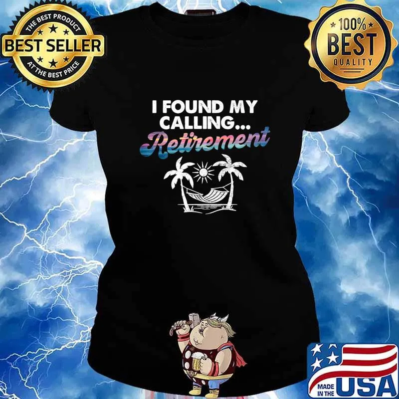 I Found My Calling Retirement - Summer Vacation Saying Gift Premium T-Shirt Ladies tee