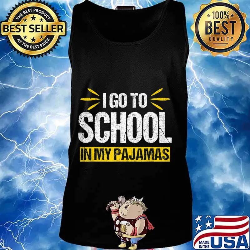 I Go To School In My Pajamas Funny Homeschool Online T-Shirt Tank top