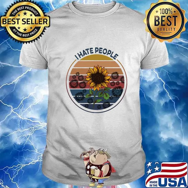 I HATE PEOPLE SUNFLOWERS VINTAGE RETRO SHIRT