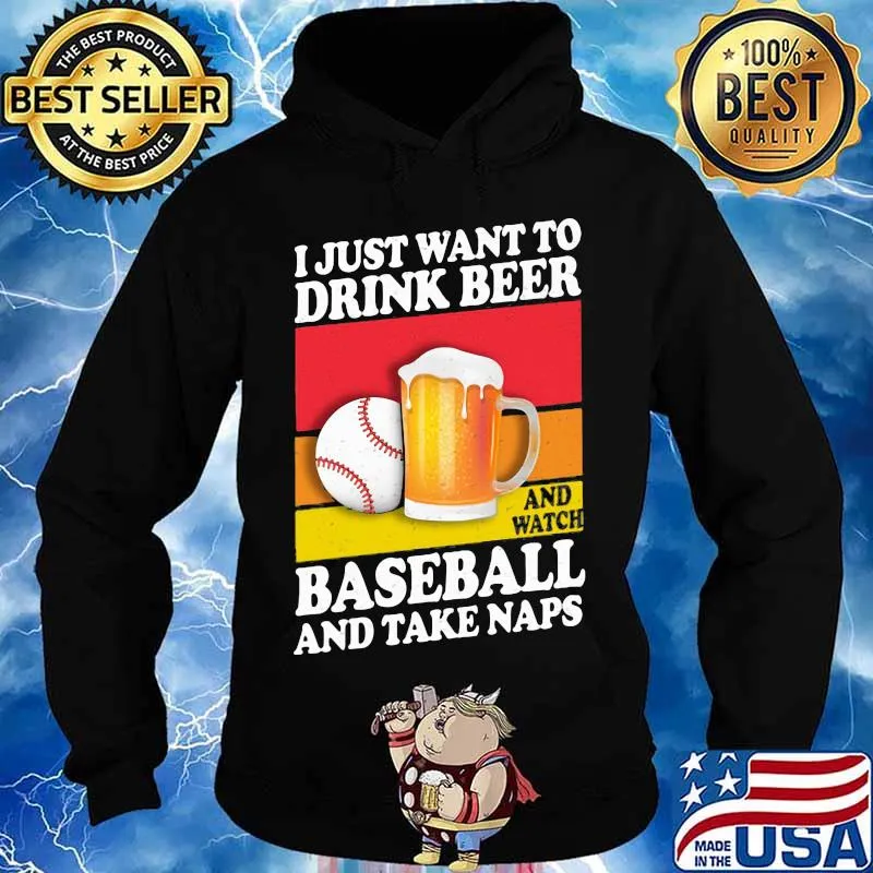 I just want to drink beer and watch baseball and take naps vintage s Hoodie
