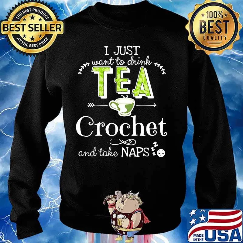 I just want to drink tea crochet and take naps s Sweater