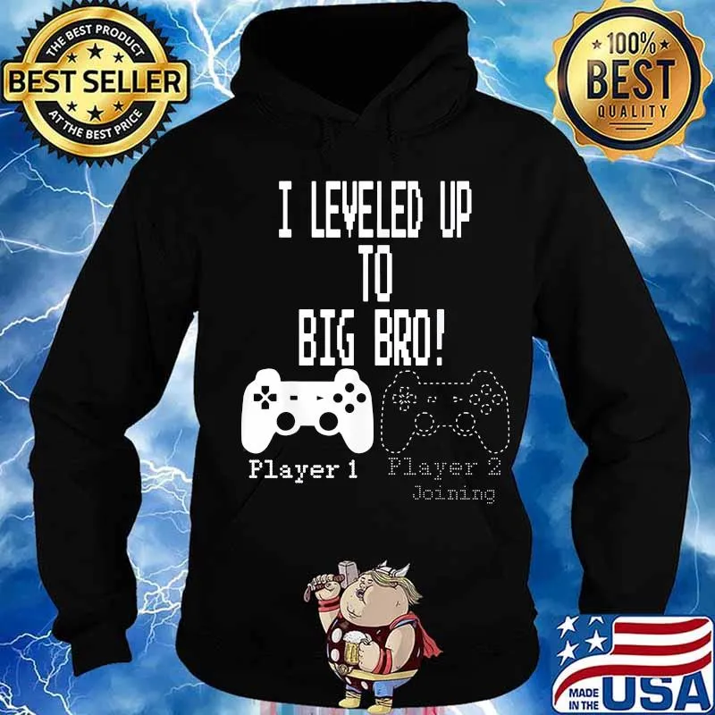 I leveled up to big bro player joining s Hoodie