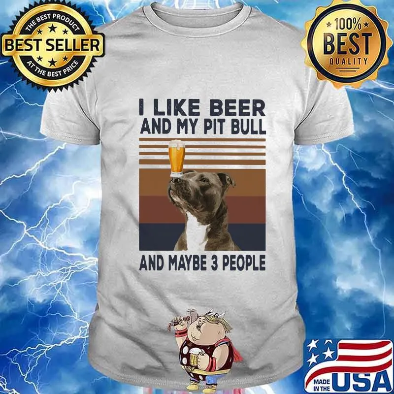 I like beer and my pit bull and maybe 3 people vintage retro line shirt