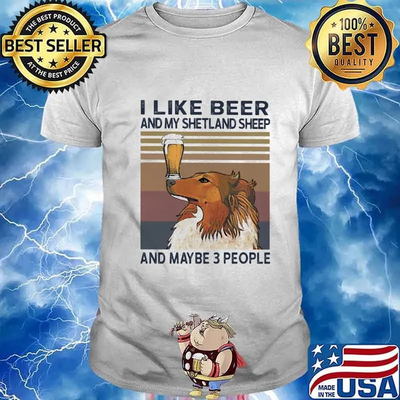I like beer and my shetland sheep and maybe 3 people vintage retro shirt