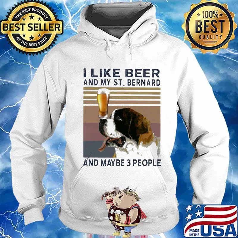 I like beer and my st. bernard and maybe 3 people vintage retro s Hoodie