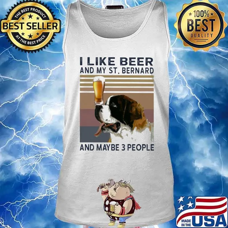 I like beer and my st. bernard and maybe 3 people vintage retro s Tank top