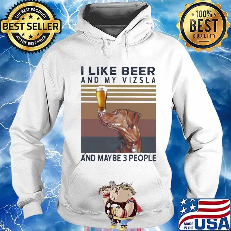 I like beer and my vizsla and maybe 3 people vintage retro s Hoodie