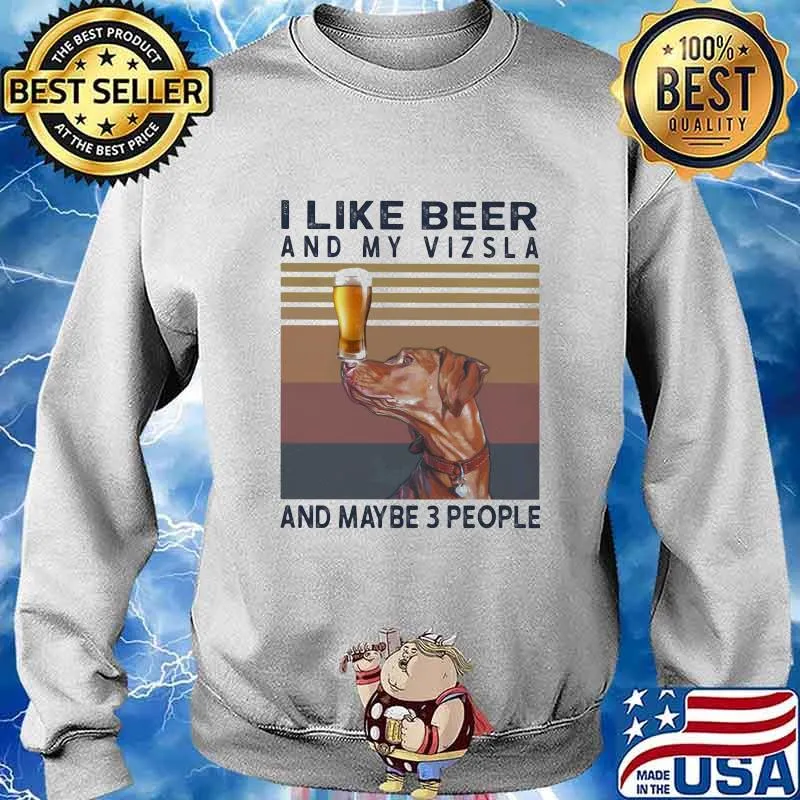 I like beer and my vizsla and maybe 3 people vintage retro s Sweater