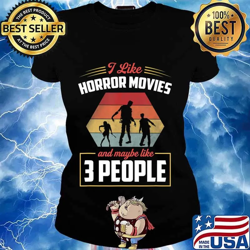 I Like Horror Movies And Maybe Like 3 People Zombies Gift T-Shirt Ladies tee