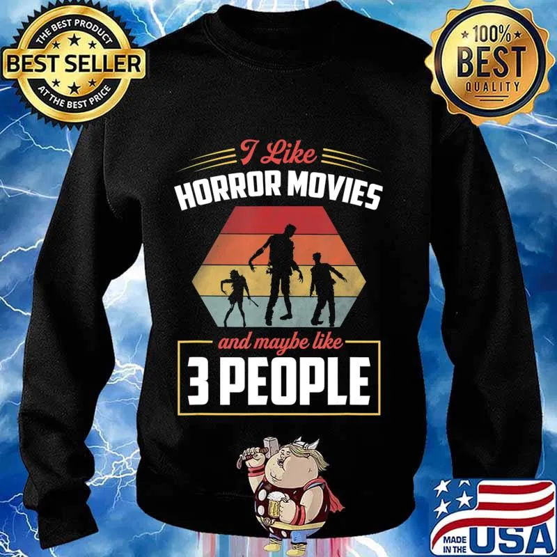 I Like Horror Movies And Maybe Like 3 People Zombies Gift T-Shirt Sweater