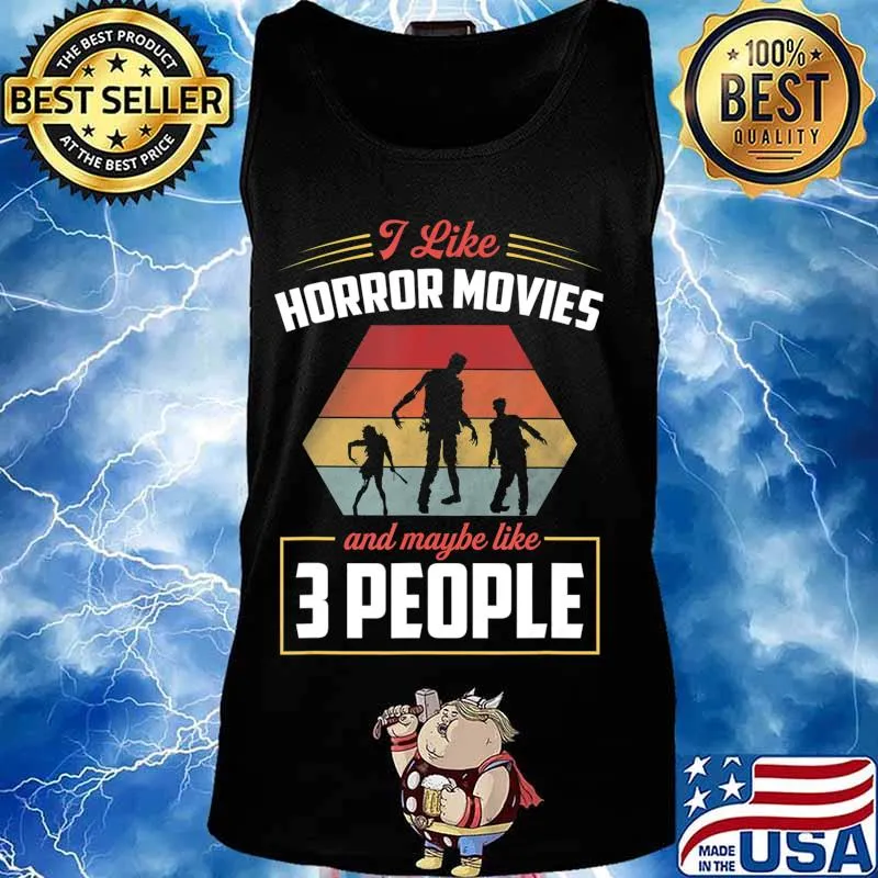 I Like Horror Movies And Maybe Like 3 People Zombies Gift T-Shirt Tank top