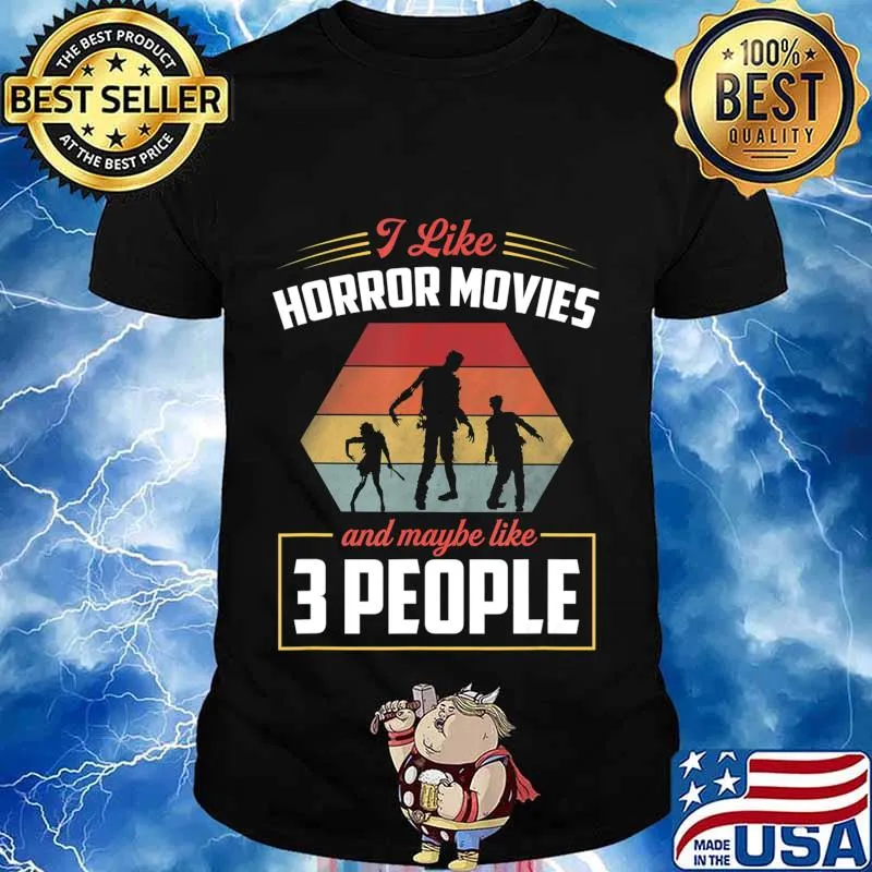 I Like Horror Movies And Maybe Like 3 People Zombies Gift T-Shirt