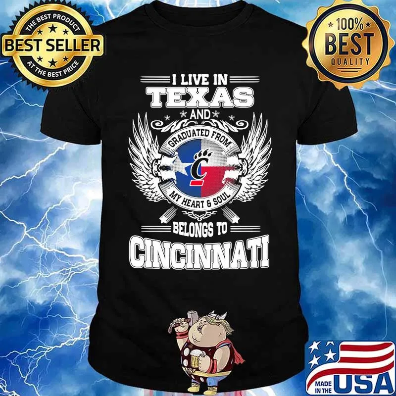 I live in texas and belong to cincinnati shirt