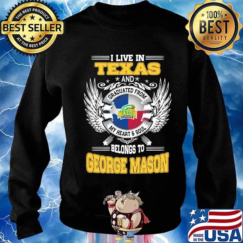 I live in texas and belong to george mason s Sweater