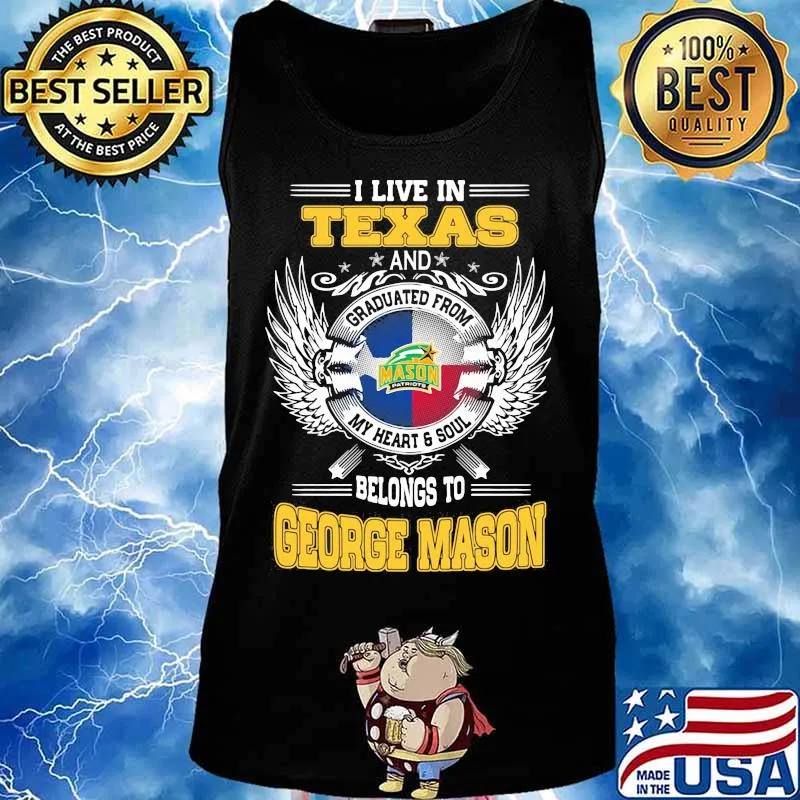 I live in texas and belong to george mason s Tank top