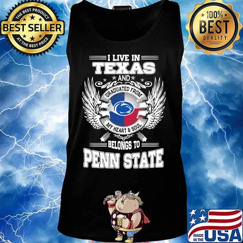 I live in texas and belong to penn state s Tank top