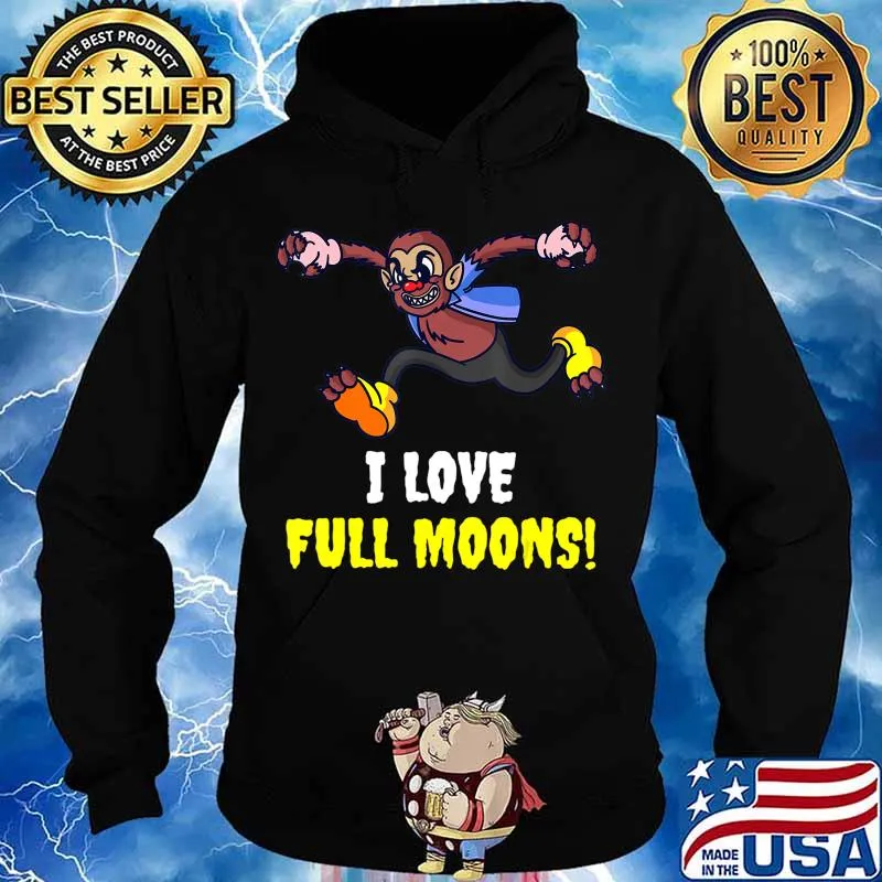 I love full moons Funny Costume Tee Halloween Gift T-Shirt Hoodie