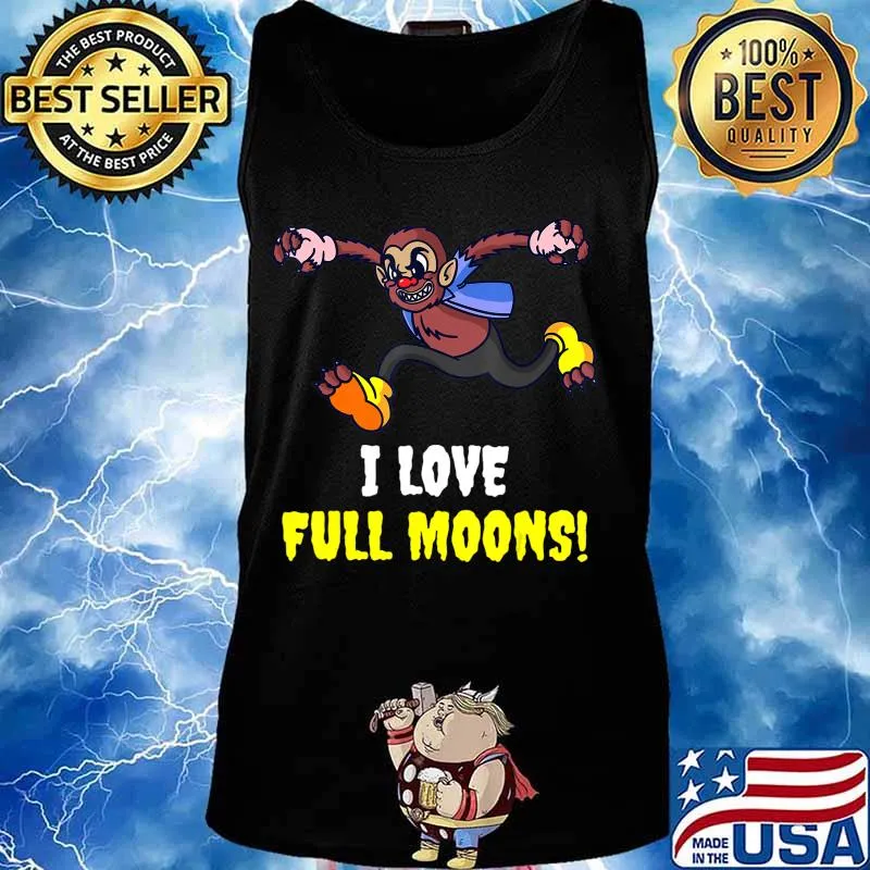 I love full moons Funny Costume Tee Halloween Gift T-Shirt Tank top