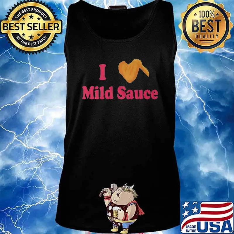 I love mild sauce chicken wing s Tank top