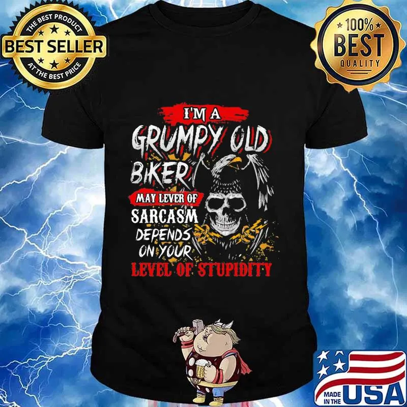 I'm a grumpy old biker my level of sarcasm depends on your level of stupidity skull shirt