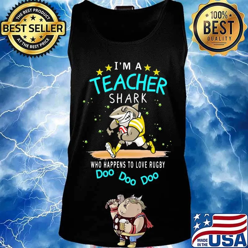 I'm a teacher shark who happens to love rugby Doo doo doo s Tank top