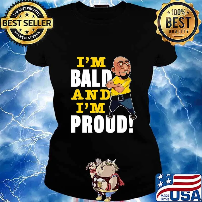 I'm Bald And I'm Proud Novelty Gift For Men Premium T-Shirt Ladies tee