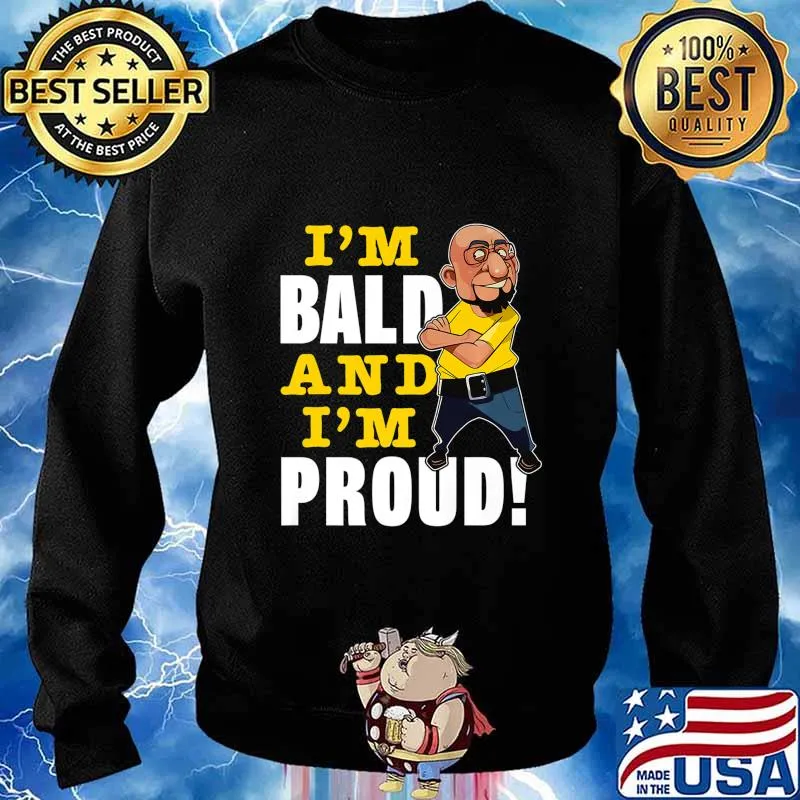 I'm Bald And I'm Proud Novelty Gift For Men Premium T-Shirt Sweater