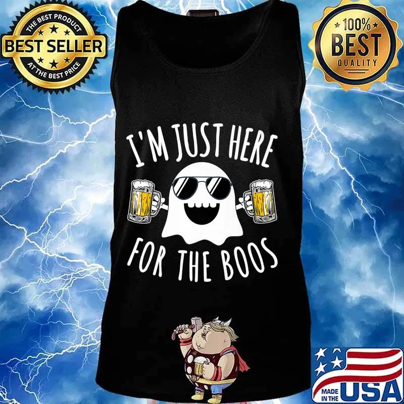 I'M JUST HERE FOR THE BOOS Funny Lazy Halloween Costume Beer Premium T-Shirt Tank top
