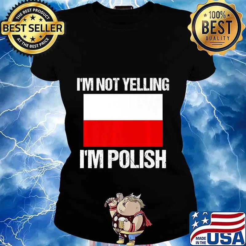 I'm Not Yelling I'm Polish Culture Countries Flag Poland Premium T-Shirt Ladies tee