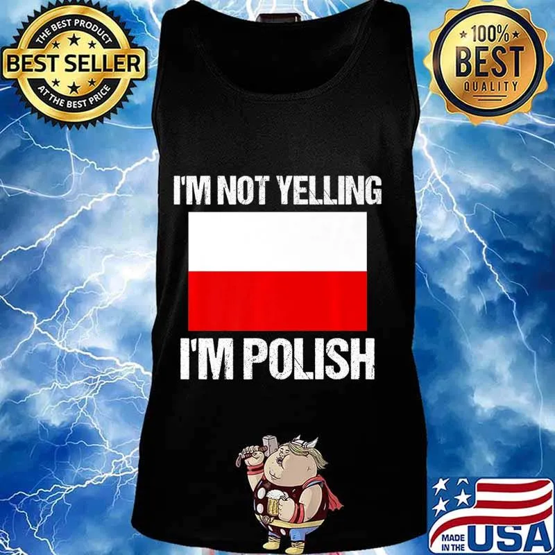 I'm Not Yelling I'm Polish Culture Countries Flag Poland Premium T-Shirt Tank top