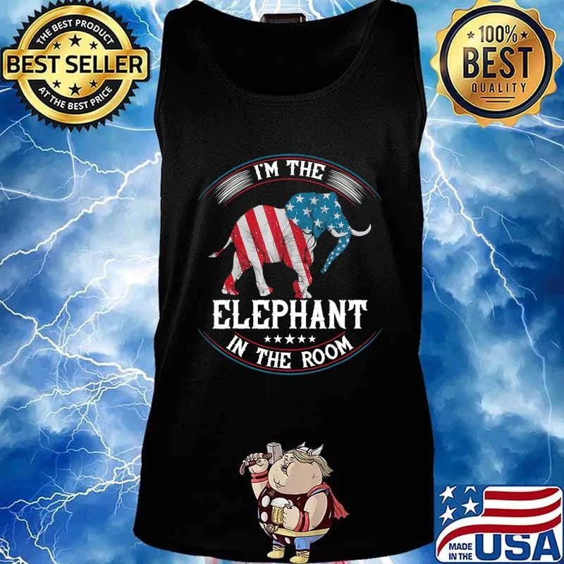 I'm The Elephant in The Room t-shirt Republica Conservative T-Shirt Tank top