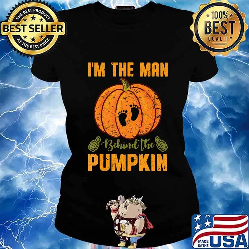 I'm The Man Behind The Pumpkin Halloween Dad Father Husband T-Shirt Ladies tee