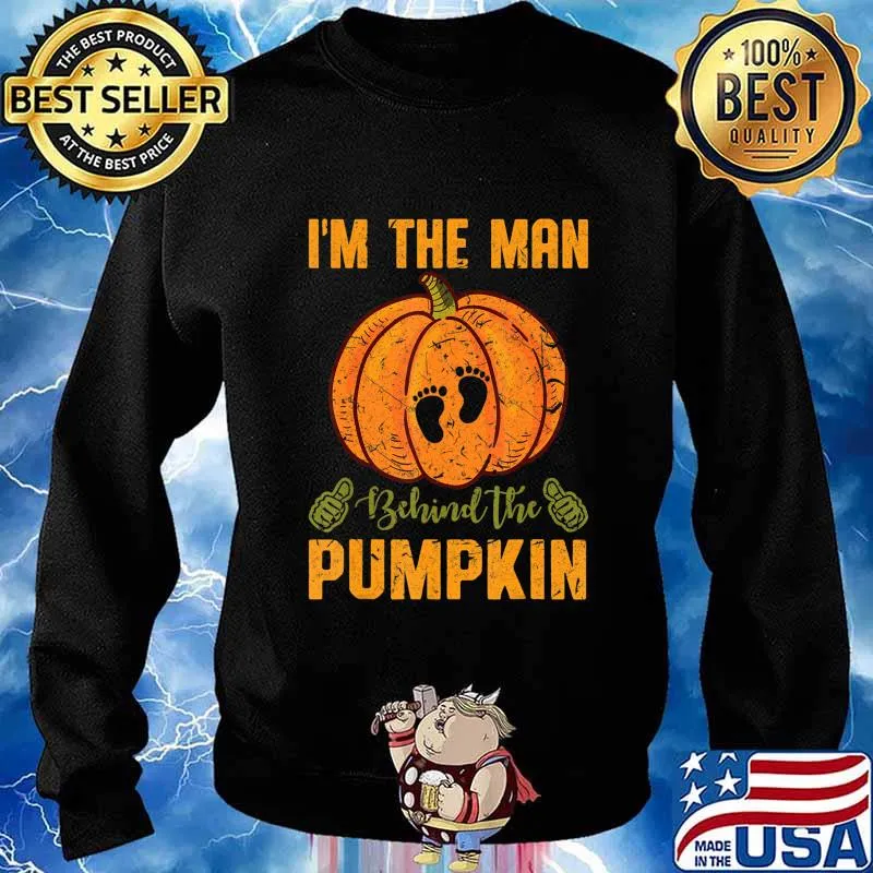 I'm The Man Behind The Pumpkin Halloween Dad Father Husband T-Shirt Sweater