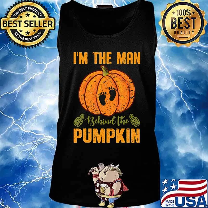 I'm The Man Behind The Pumpkin Halloween Dad Father Husband T-Shirt Tank top