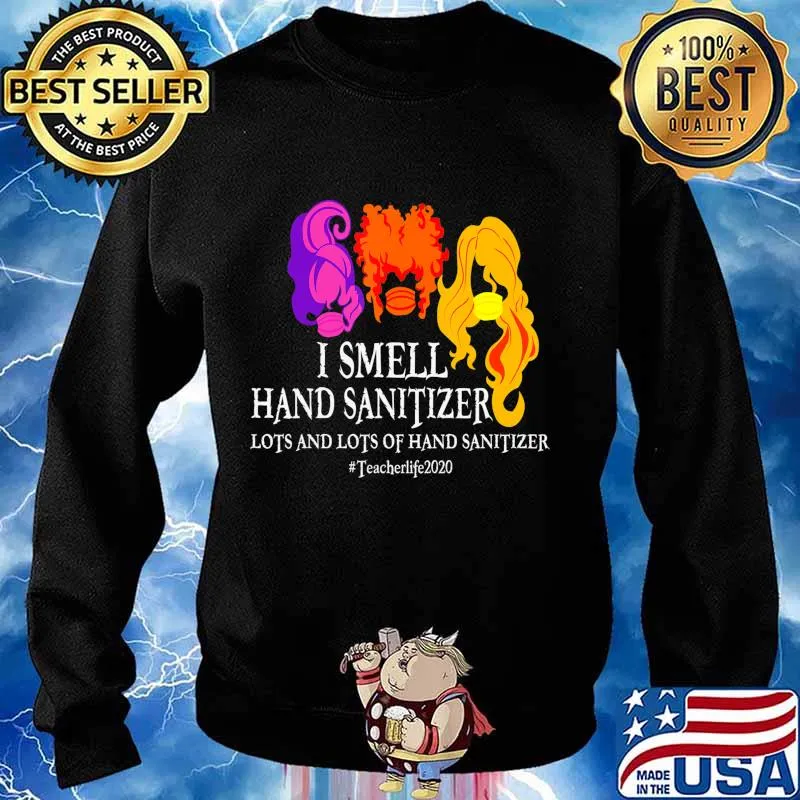 I Smell Hand Sanitizer Lots And Lots Of - Teacher Halloween T-Shirt Sweater