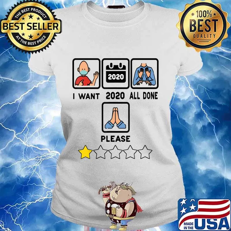 I Want 2020 All Done Funny Wear Mask Vintage T-Shirt Ladies tee