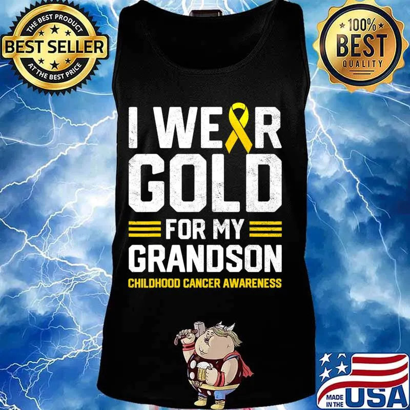 I Wear Gold for My Grandson Childhood Cancer Awareness Gifts T-Shirt Tank top