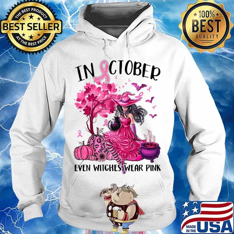 In October Even Witches Wear Pink Autumn Fall Breast cancer T-Shirt Hoodie
