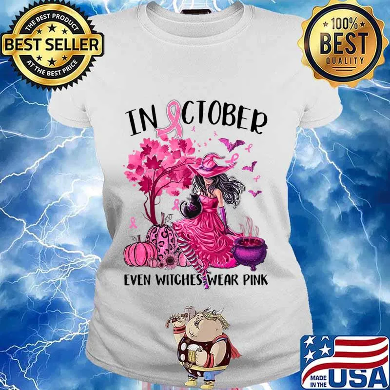In October Even Witches Wear Pink Autumn Fall Breast cancer T-Shirt Ladies tee