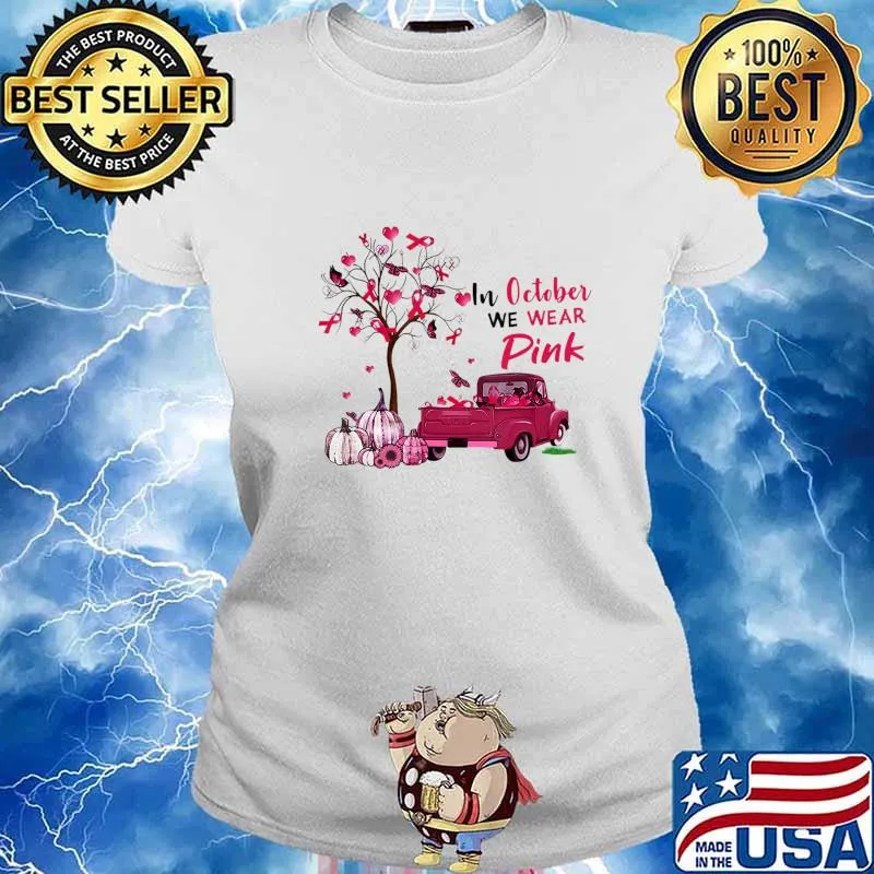 In October We Wear Pink Truck Pumpkin Autumn Breast Cancer T-Shirt Ladies tee