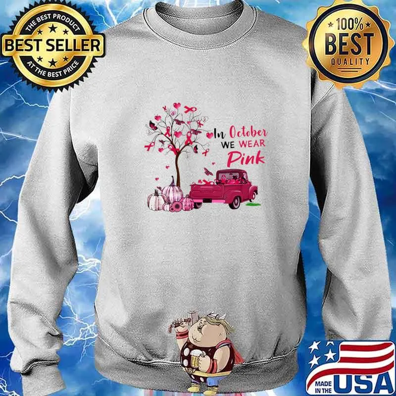 In October We Wear Pink Truck Pumpkin Autumn Breast Cancer T-Shirt Sweater