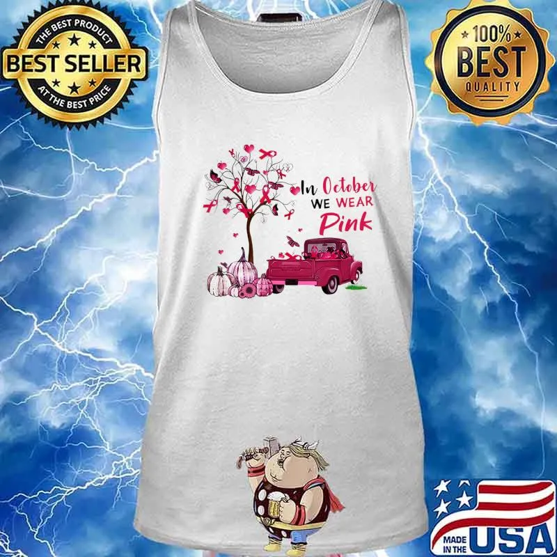 In October We Wear Pink Truck Pumpkin Autumn Breast Cancer T-Shirt Tank top
