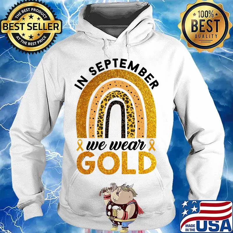 In September We Wear Gold Rainbow Childhood Cancer Awareness T-Shirt Hoodie