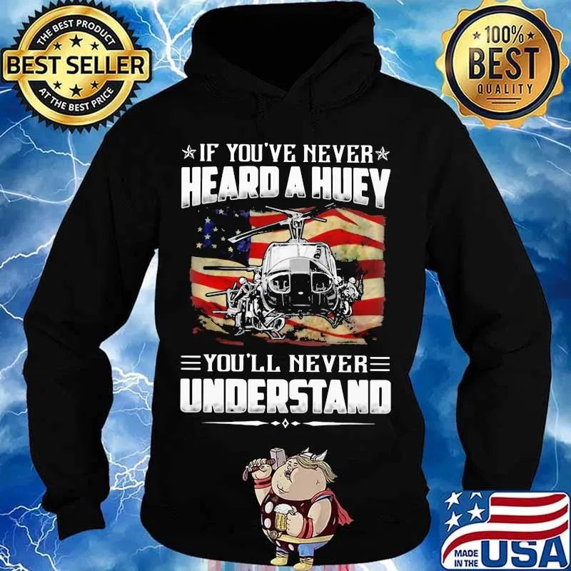 Independence day If you've never heard a huey you'll never understand s Hoodie