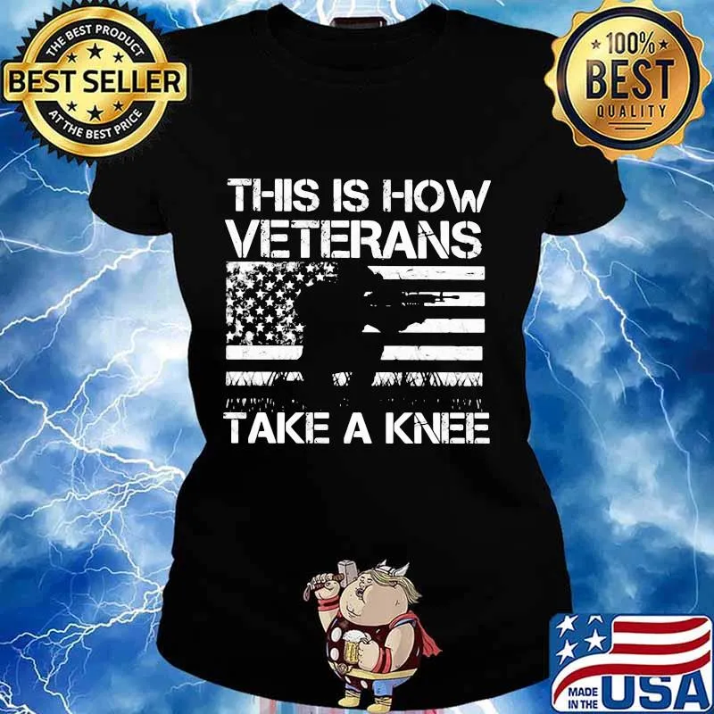 Independence day this is how veterans take a knee s Ladies tee