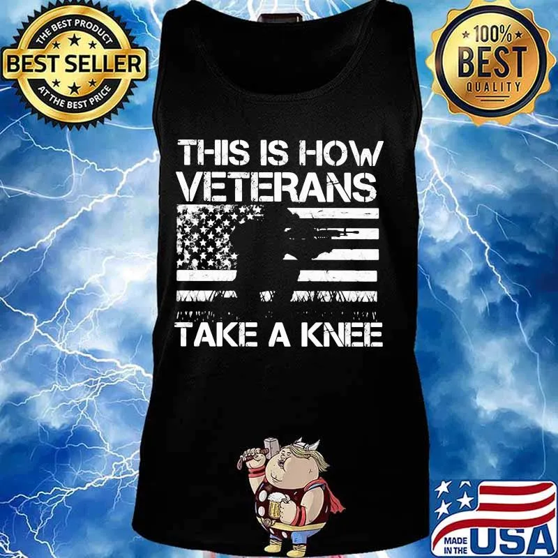 Independence day this is how veterans take a knee s Tank top